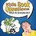 Kids Book of Questions: What Do Animals Eat? by 
