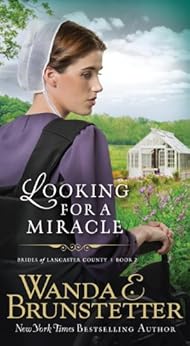 Looking For A Miracle Brides Of Lancaster County Book 2