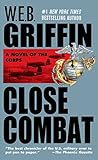 Close Combat (The Corps series Book 6) by W.E.B. Griffin