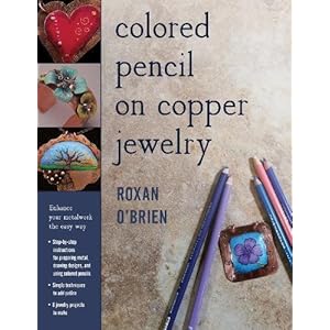 Colored Pencil on Copper Jewelry: Enhance Your Metalwork the Easy Way