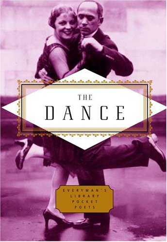 The Dance: Poems (Everyman's Library Pocket Poets) The Dance: Poems (Everyman's Library Pocket Poets)