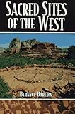 Sacred Sites of the West by Bernyce Barlow