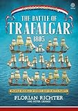 The Battle of Trafalgar 1805: Profile Models of Every Ship in Both Fleets (Fleets in Profile) by