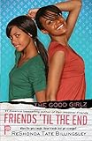 Friends 'til the End (6) (Good Girlz)