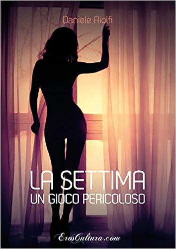 Daniele Aiolfi - La settima. Un gioco pericoloso (2016)