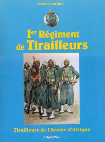 1e regiment de tirailleurs (French Edition) by (Hardcover)