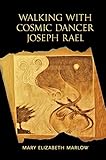 Walking with Cosmic Dancer Joseph Rael by 