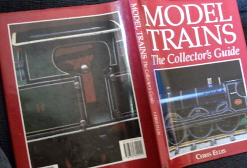 Model Trains - The Collector's Guide 1858411386 Book Cover