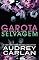 Livro Garota Selvagem (Série Irmãs de Alma Livro 1)