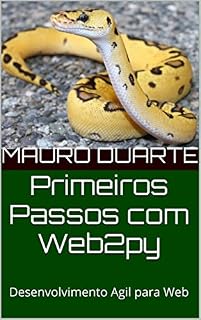 Livro Primeiros Passos com Web2py: Desenvolvimento Agil para Web