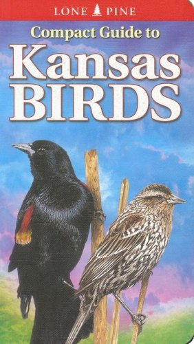Compact Guide to Kansas Birds (Lone Pine Guide)