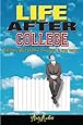 Life After College: What to Expect and How to Succeed in Your Career