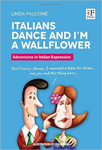 Italians Dance And Im A Wallflower Linda Falcone The