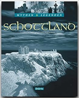Mythen Legenden Schottland Ein Hochwertiger Fotoband - 
