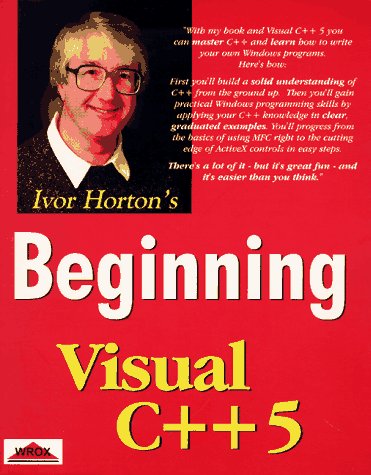 Beginning Visual C++ 5 by Ivor Horton