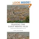 Framing the Early Middle Ages: Europe and the Mediterranean, 400-800