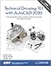 Technical Drawing 101 with AutoCAD 2020 by Ashleigh Fuller, Antonio Ramirez