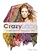 Crazy Lace:an artistic approach to Creative Lace Knitting by Myra Wood