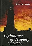 Front cover for the book Lighthouse of tragedy: The story of Bustard Head Lighthouse, Queensland's first coast light by Stuart Buchanan