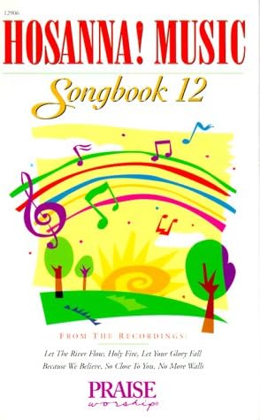 Hosanna! Music Songbook 12; Praise & Worship Music-Spiral Bound (German) Spiral-bound โ 1998