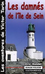 Les  damnés de l'île de Sein ou Le cimetière des naufragés d'Ar-Men
