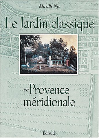 Le  jardin classique en Provence méridionale