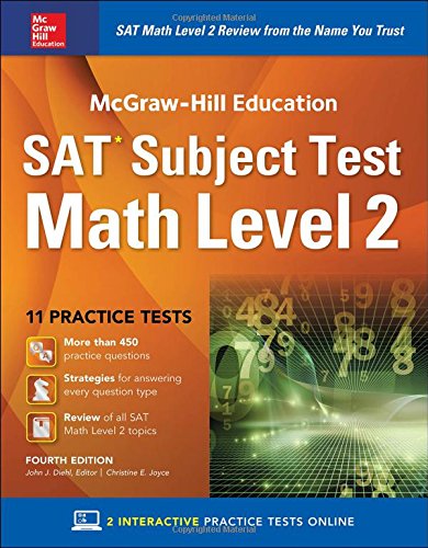 Download McGraw-Hill Education SAT Subject Test Math Level 2, Fourth Edition (Test Prep) Download McGraw-Hill Education SAT Subject Test Math Level 2, Fourth Edition (Test Prep)