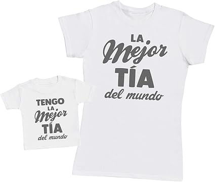 Tengo la Mejor Tía del mundo - Crea tu conjunto - regalo para madres y bebés en un camiseta para bebés y una camiseta de mujer a juego - (cada una de