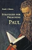 Strategies for Preaching Paul by Frank J. Matera