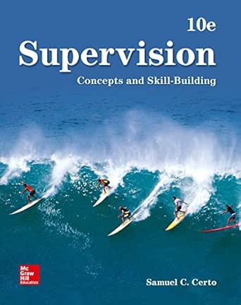  Supervision Concepts And Skill Building Ebook Certo Samuel Kindle Store