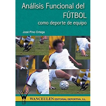 Analisis funcional del futbol como deporte de equipo Analisis funcional del futbol como deporte de equipo