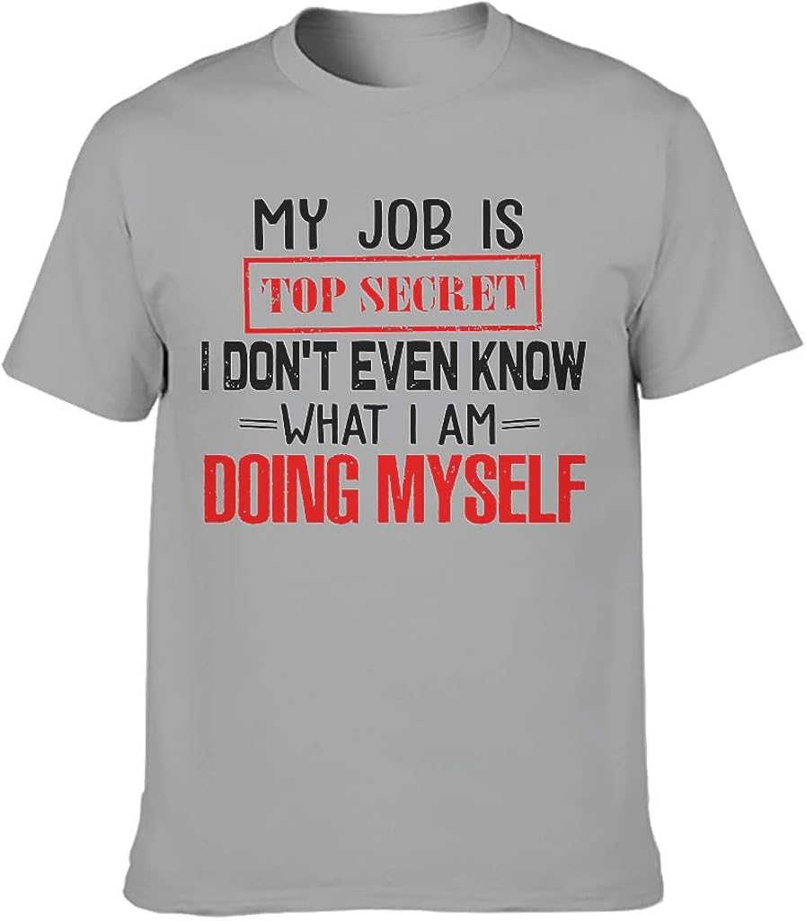 My Job is Top Secret Mens T Shirts ShortSleeve Crewneck Cotton T