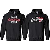 I Have Everything I Am Everything Valentines Couples Matching Hoodie Sweatshirt Unisex