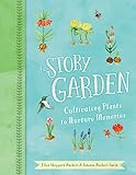 The Story Garden: Cultivating Plants to Nurture Memories by Johanna Buchert Smith, Ellen Sheppard Buchert