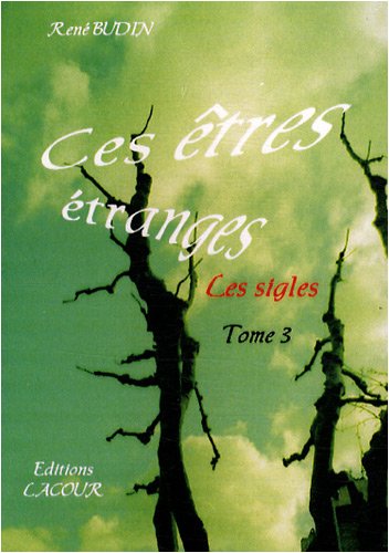 Ces êtres étranges, les sigles