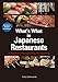 What's What in Japanese Restaurants: A Guide to Ordering, Eating, and Enjoying