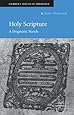 Holy Scripture: A Dogmatic Sketch (Current Issues in Theology)
