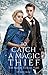 To Catch a Magic Thief (The Magic Collectors) by E.J. Kitchens