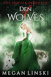 Den of Wolves (The Shifter Prophecy Book 2)