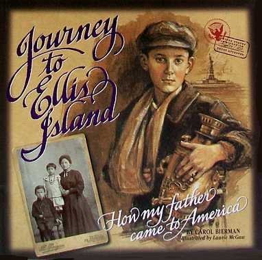 Journey to Ellis Island: How My Father Came to America by Carol Bierman