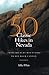 50 Classic Hikes In Nevada: From The Ruby Mountains To Red Rock Canyon