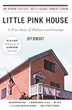 Little Pink House: A True Story of Defiance and Courage