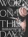 Worn on This Day: The Clothes That Made History by Kimberly Chrisman-Campbell