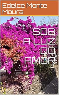 Livro SOB A LUZ DO AMOR