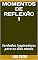 Livro MOMENTOS DE REFLEXÃO 1: Verdades inspiradoras para os dias atuais (Livros Incríveis por Luiz Tozzo)