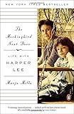 The Mockingbird Next Door: Life with Harper Lee