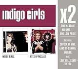 Indigo Girls Album: «X2:indigo Girl/Rites of Passage» (Front side) Indigo Girls Album: «X2:indigo Girl/Rites of Passage» (Front side)