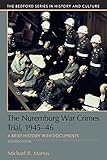 The Nuremberg War Crimes Trial, 1945-46: A Documentary History (Bedford Series in History and Cultur by 
