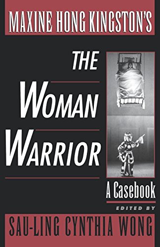 Maxine Hong Kingston's The Woman Warrior: A Casebook (Casebooks In Criticism)