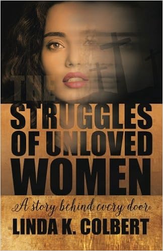 The Struggles Of Unloved Women Linda K Colbert - 